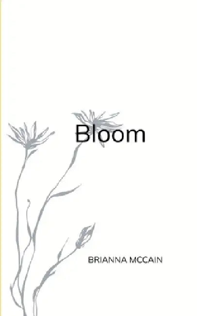 Bloom by Cat McCain