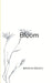 Bloom by Cat McCain