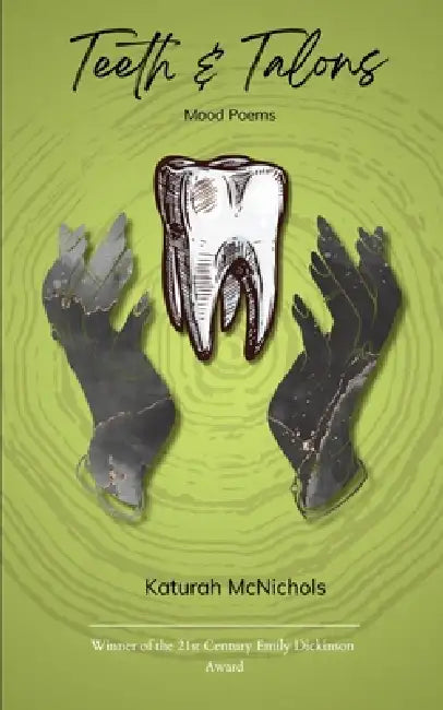 Teeth & Talons by Katurah McNichols