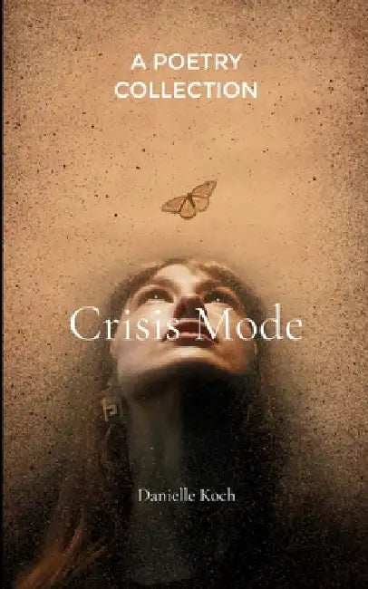 Crisis Mode by Danielle Koch