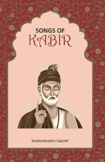 Songs of Kabir by Rabindranath Tagore