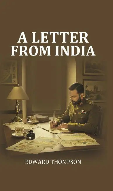 A Letter From India by Edward Thompson