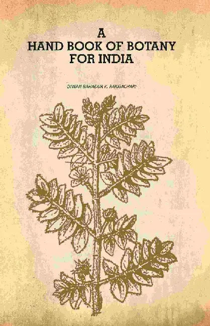 A Hand Book of Botany For India by Diwan Bahadur K. Rangachari