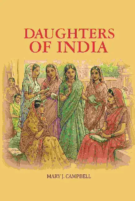 Daughters of India by Mary J. Campbell