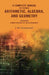 A Complete Manual on Teaching Arithmetic, Algebra, and Geometry : Including A Brief History of These Branches by J. M. Greenwood