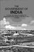The Government of India: A Brief Historical Survey of Parliamentary Legislation Relating To India by Courtenay Ilbert