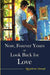 Now, Forever Yours Or Look Back For Love by Rajeshwar Prasad