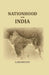 Nationhood For India by Lord Meston
