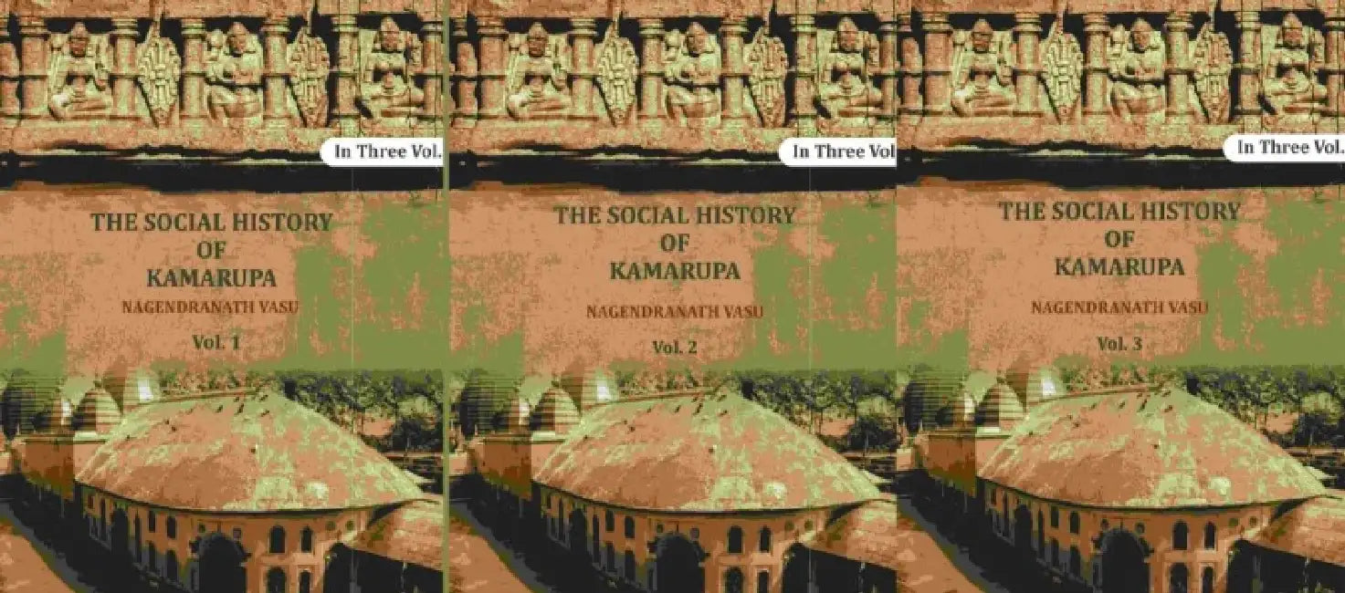 The Social History Of Kamarupa by Nagendranath Vasu
