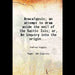 Anacalypsis, An Attempt To Draw Aside The Veil of The Saitic Isis Or An Inquiry Into The Origin of Languages, Nations, and Religions by Godfrey Higgins