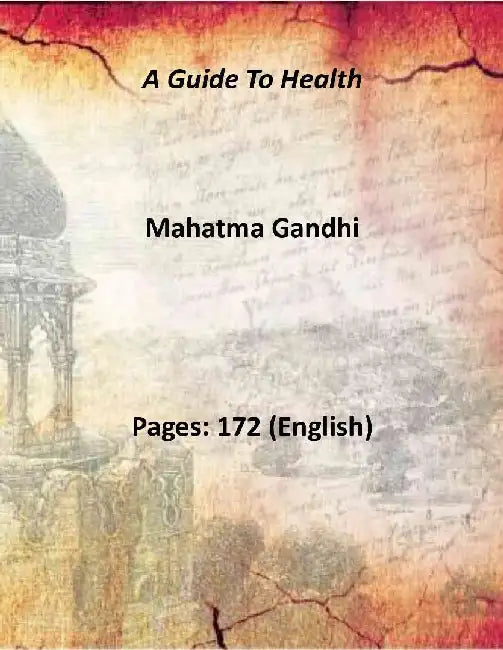 A Guide To Health by Mahatma Gandhi