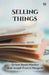 Selling Things by Orison Swett Macgrail Josep Marden