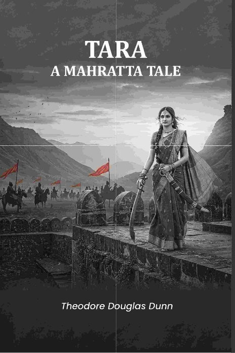 Tara A Mahratta Tale by Theodore Douglas Dunn