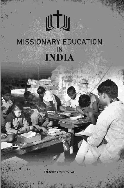 Missionary Education In India by Henry Huizinga