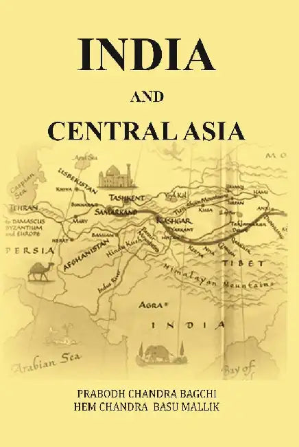 India and Central Asia by Prabodh Chandra bagchi, Hem Chandra Basu Mallik
