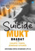 Suicide Mukt Bharat by Archana Sinha Bhandari (Ph D)