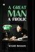A Great Man: A Frolic by Arnold Bennett