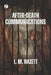 After-Death Communications by L. M. Bazett