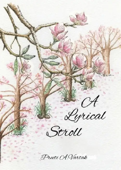 A Lyrical Stroll by Preeti A. Vartak