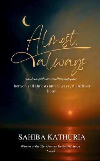 Almost, Always by Sahiba Kathuria