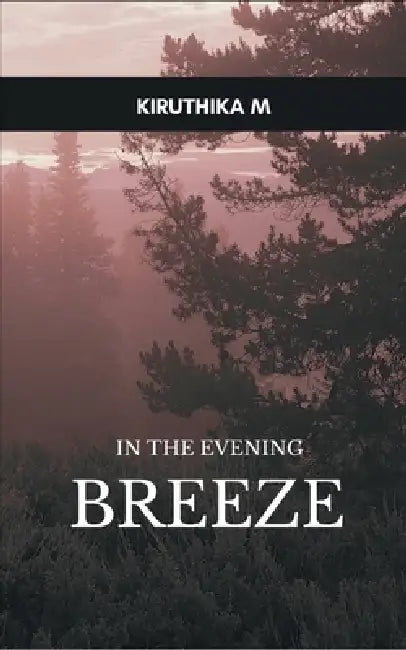 In the evening breeze by Kiruthika Murali