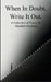 When In Doubt, Write It Out by Obadiah Brackeen
