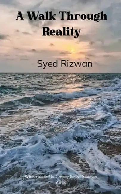 A Walk through Reality by Syed Rizwan