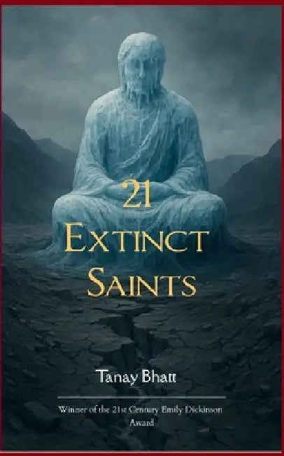 21 Extinct Saints by Tanay Bhatt