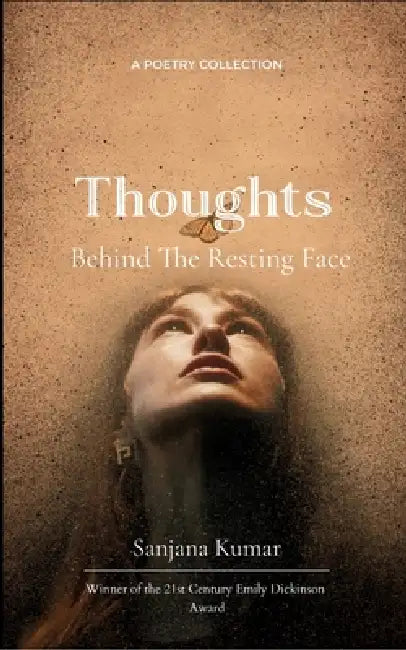 Thoughts behind the Resting Face by Sanjana Kumar