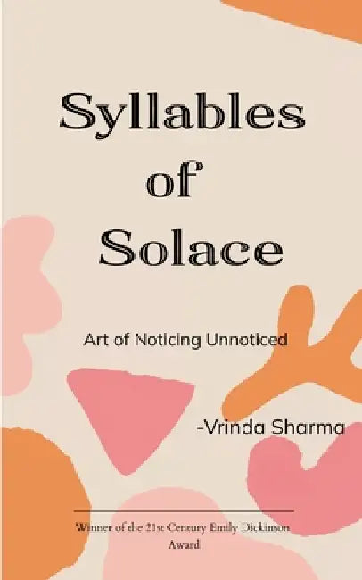 Syllables of Solace by Vrinda Sharma