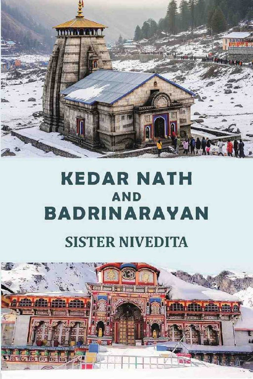 Kedar Nath and Badrinarayan by Sister Nivedita