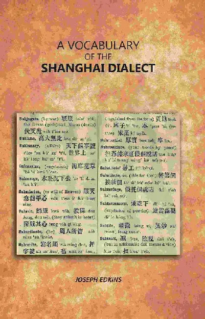 A Vocabulary of The Shanghai Dialect by Joseph Edkins