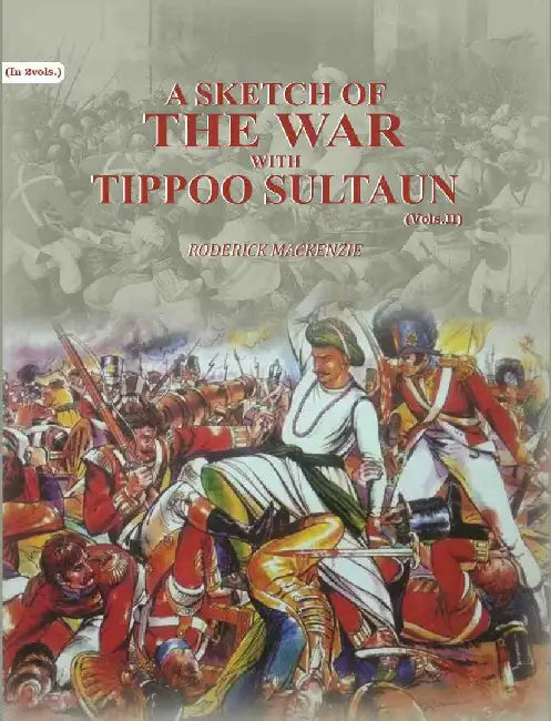 A Sketch of The War With Tippoo SultaunÂ  by Roderick Mackenzie