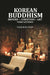 Korean Buddhism: History -- Condition -- Art, Three Lectures by Frederick Starr