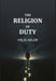 The Religion of Duty by Felix Adler