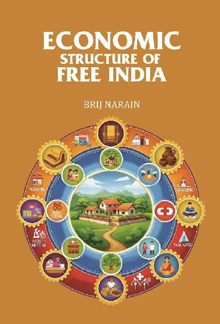 Economic Structure of Free India by Brij Narain
