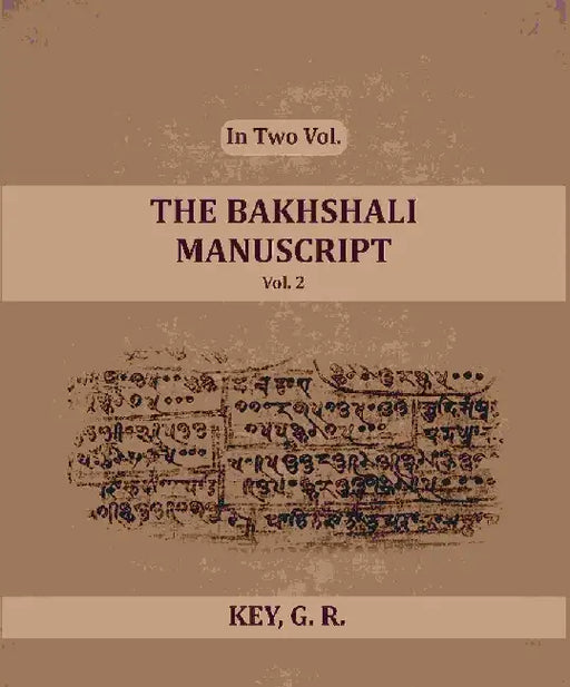 The Bakhshali Manuscript by Kay, G. R.