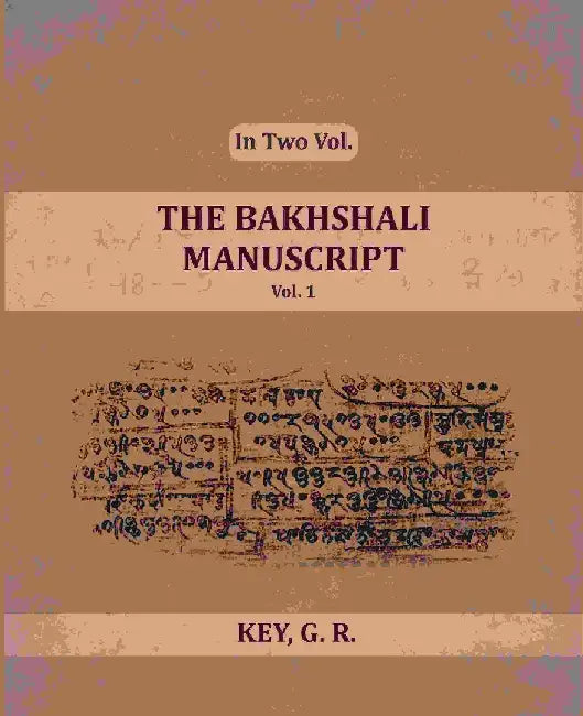 The Bakhshali Manuscript by Kay, G. R.