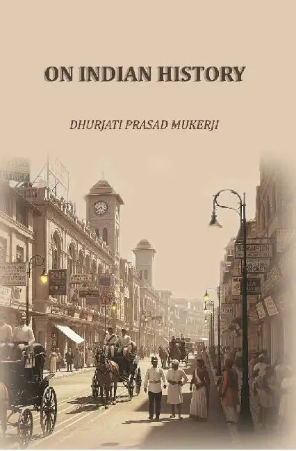 On Indian History by Dhurjati Prasad Mukerji
