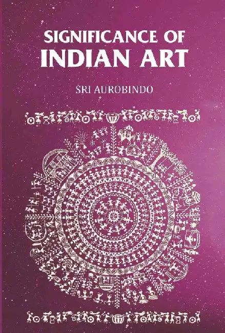 Significance of Indian Art by Sri Aurobindo