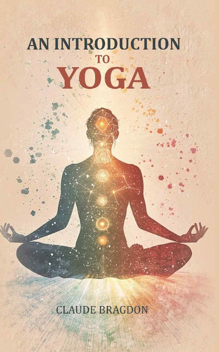 An Introduction To Yoga by Claude Bragdon