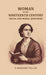 Woman In The Nineteenth Century: Social and Moral Questions by S. Margaret Fuller