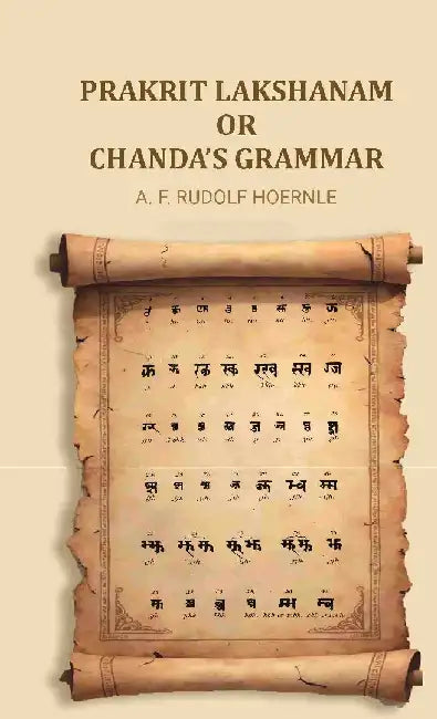 Prakrit Lakshanam Or Chandaâ€™S Grammar by A. F. Rudolf Hoernle