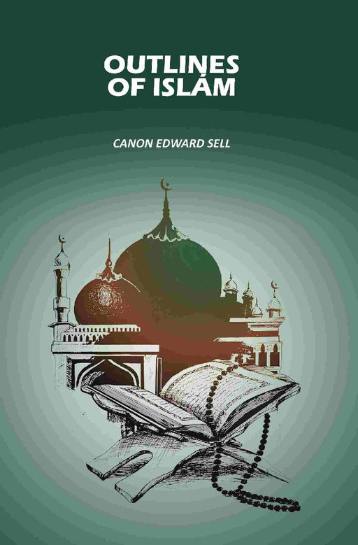 Outlines of Islám by Canon Edward Sell