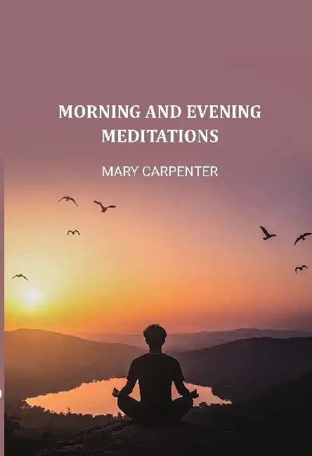 Morning and Evening Meditations by Mary Carpenter
