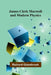 James Clerk Maxwell And Modern Physics by Richard Glazebrook