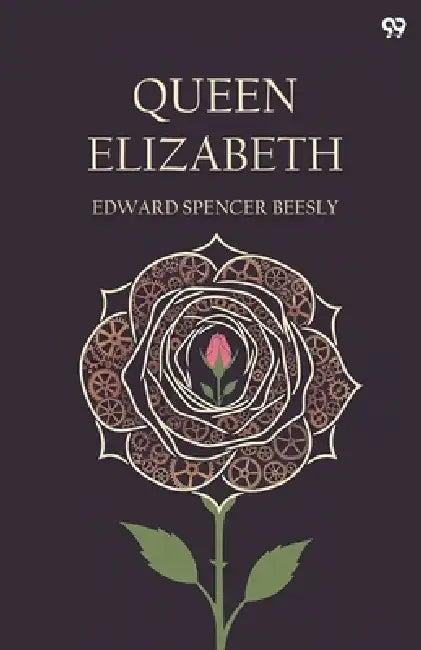 Queen Elizabeth by Edward Spencer Beesly