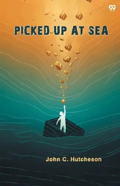Picked Up At Sea by John C. Hutcheson