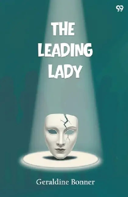 The Leading Lady by Geraldine Bonner