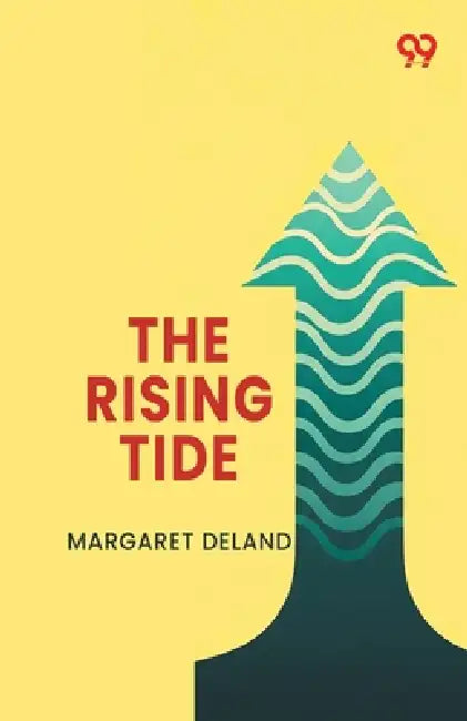 The Rising Tide by Margaret Deland